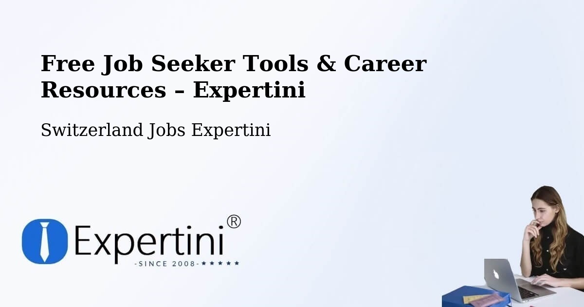 Free Job Seeker Tools & Career Resources – Domdidier - Domdidier, Switzerland Jobs Expertini
