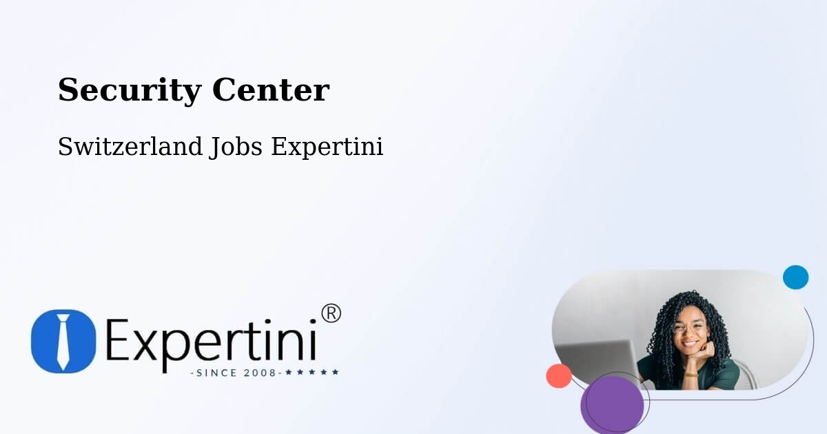 Security & Compliance – Domdidier - Switzerland Jobs Expertini